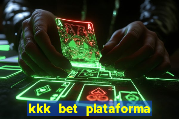 kkk bet plataforma de jogos